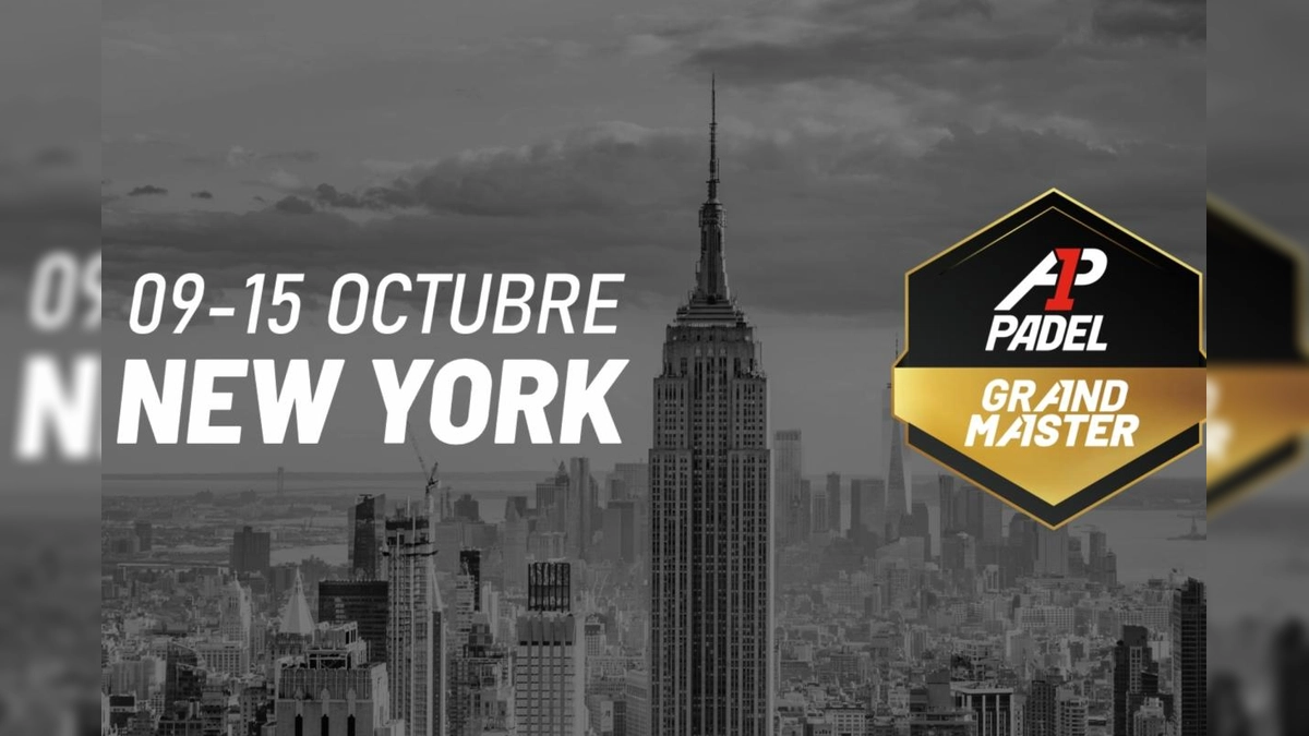 New York Grand Master de A1 Padel: Primer Torneo Profesional de Pádel en Nueva York con un Premio de 201.600 dólares y la Participación de Los New York Yankees - 9 al 15 de Octubre 2023