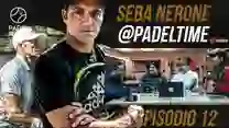 🎙️ Seba Nerone Revela Claves del Pádel en Pádel Time podcast: Experiencias de un Número Uno y Visionario del Deporte