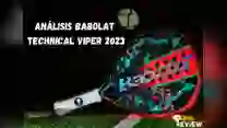 Descubre la nueva pala de pádel Babolat Technical Viper 2023 de Juan Lebrón: características, precio y disponibilidad